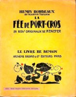 "La fée de Port-Cros" ou "La voie sans retour" est le premier roman écrit, commencé en 1898. Il sera publié en 1901.